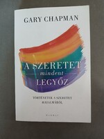 Gary Chapman: A szeretet mindent legyőz - Harmat, 2014