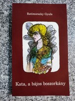 Kata, a bájos boszorkány (dedikált példány).Ratimorszky Gyula.