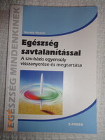 Harald Hosch: Egészség ​savtalanítással - A sav-bázis egyensúly visszanyerése és megtartása