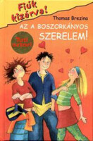 Az a boszorkányos szerelem! (Fiúk kizárva! 3.) - Thomas Brezina