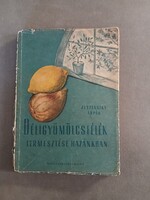 Jeszenszky Árpád: Déligyümölcsfélék termesztése hazánkban,1957