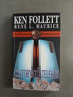 Ken Follett, René L. Maurice - Az évszázad bankrablása - Csatornatöltelékek, 1994