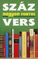 Száz nagyon fontos vers (Versek és versmagyarázatok) -