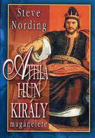 Attila hun király magánélete - Steve Nording