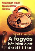 A fogyás hét lakat alatt őrzött titkai - Fajcsák Zsuzsanna