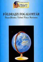 Földrajzi fogalomtár - Tóthné Pánya Marianna