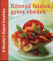 Könnyű falatok, gyors ebédek - A Reader's Digest konyhája - Avar Katalin - Takácsi-Nagy Klára