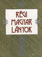 Régi magyar lányok - Sulyok Magda