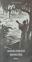 Mihályhegyi remeték - Szent-Gály Kata