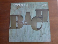 Szereti ön Bachot? - bakelit lemez