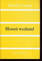 Hosszú weekend - Karinthy Ferenc