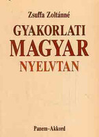 Gyakorlati magyar nyelvtan - Zsuffa Zoltánné