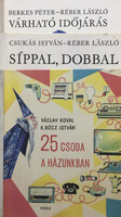 25 csoda a házunkban + Síppal, dobbal + Várható időjárás (3 kötet, Bölcs Bagoly) - Berkes Péter-Rébe