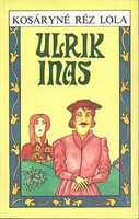 Ulrik inas - Kosáryné Réz Lola