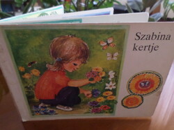 Szabina kertje  Írta: Anna Scharrenweber Rajzolta: llse Hessler Fordította: Donászy Magda