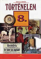 Történelem 8. - Tankönyv - Balla Árpád