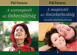 A szorongástól az önbecsülésig + A magánytól az összetartozásig ( 2 kötet ) - Pál Ferenc