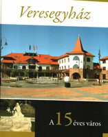 Veresegyház- A 15 éves város - Baranyó Csaba