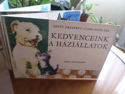 OSVÁT ERZSÉBET - CSERGEZÁN PÁL KEDVENCEINK A HÁZIÁLLATOK, 1980
