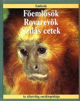 Főemlősök, rovarevők, szilás cetek (Az állatvilág enciklopédiája-eml.) - Robin Kerrod