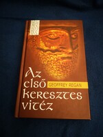 Geoffrey Regan Az ​első keresztes vitéz