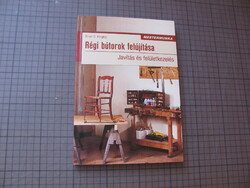 Brian D. Hingley: Régi bútorok felújítása