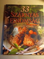 33 szárnyas finomság lépésről lépésre