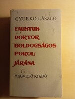 Gyurkó László    Faustus doktor boldogságos pokoljárása