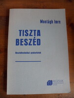 Montágh Imre: Tiszta beszéd