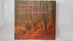 Deák Dénes Festő a világháborúban Mednyánszky László festészete