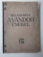 BALÁZS BÉLA - A VÁNDOR ÉNEKEL - GYOMA 1918 - KNER IZIDOR KIADÁSA