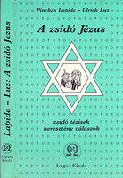 A zsidó Jézus (Zsidó tézisek, keresztény válaszok) - Lapide, Pinchas- Luz, Ulrich