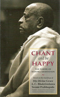 Chant and Be Happy (The power of Mantra Meditation) - A.C. Bhaktivedanta Swami Prabhupáda