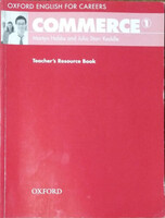 Oxford english for careers - commerce 1 - teacher's resource book - martyn hobbs - julia starr keddle
