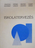 Iskolatervezés - Ördögh Erzsébet, Péteri Gábor, Baktay András, Szabó Mária