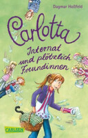 Carlotta - Internat und plötzlich Freundinnen - Dagmar Hoßfeld
