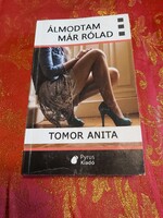 Tomor Anita : Álmodtam már rólad