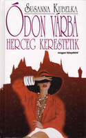 Ódon várba herceg kerestetik - Susanna Kubelka