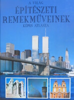 Philip Bagenal és Jonathan Meades: A világ építészeti remekműveinek képes atlasza