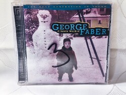 George Faber – It Beats Workin' *Audio CD