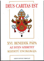 XVI. Benedek Pápa Az Isten szeretet kezdetű enciklikája - Dr. Diós István (ford.)