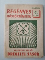 VERECZKEI REZSŐ - DRÉGELYI SASOK - REGÉNYES HŐSTÖRTÉNETEK 4. SZÁM 1941