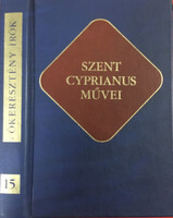 Szent Cyprianus művei (Ókeresztény írók 15.) -