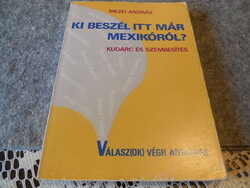 Ki beszél itt ma már Mexikóról  . írta Mezei András  /  foci /