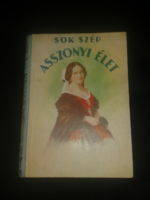 1937 Sok szép asszonyi élet ( Előszót írta: Gr. Apponyi Albertné )
