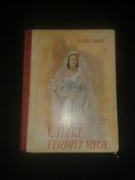 1940 Tutsek Anna: Cilike férjhez megy ( Fejes Gyula rajzaival )