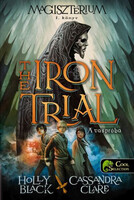 Magisztérium 1. - A vaspróba - Holly Black; Cassandra Clare