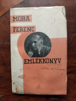 Móra Ferenc ; Emlékkönyv, dedikált példány  jubileumi kiadvány 1933, gyüjtői darab