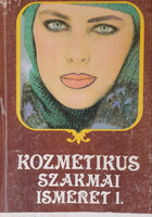 Kozmetikus szakmai ismeret 1. - Bodor Ferencné