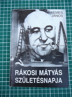 Nemes János - Rákosi Mátyás születésnapja